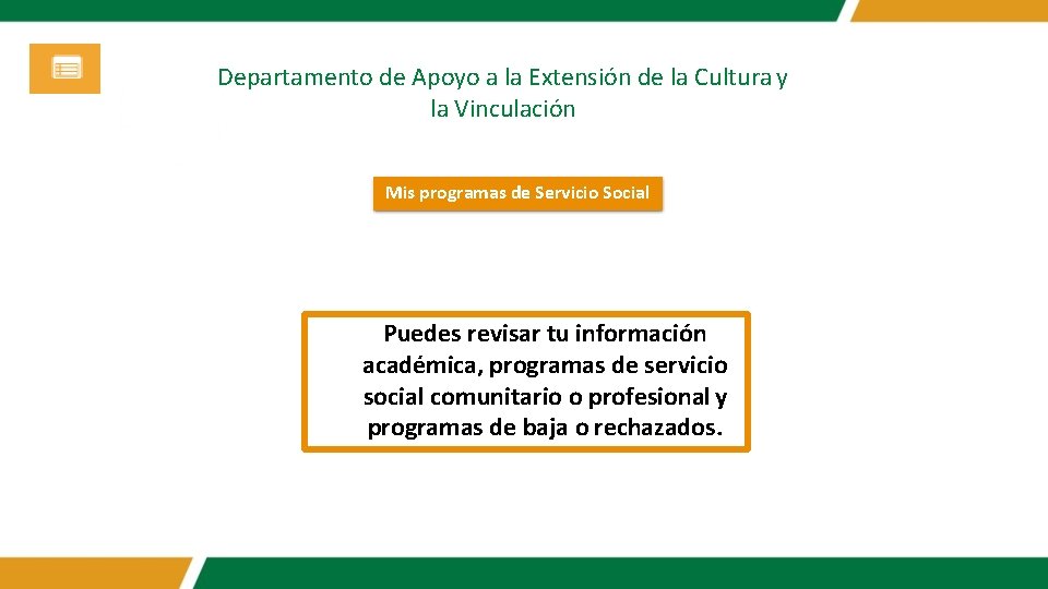 Departamento de Apoyo a la Extensión de la Cultura y la Vinculación Mis programas