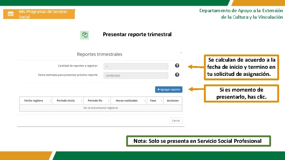 Departamento de Apoyo a la Extensión de la Cultura y la Vinculación Presentar reporte