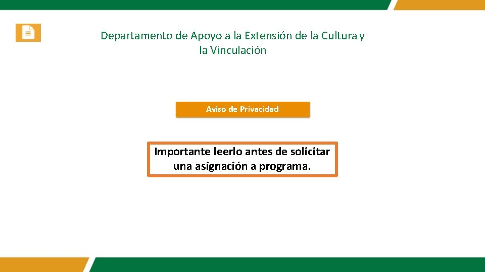 Departamento de Apoyo a la Extensión de la Cultura y la Vinculación Aviso de