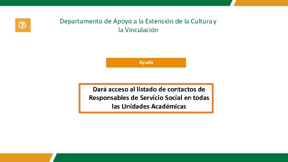 Departamento de Apoyo a la Extensión de la Cultura y la Vinculación Ayuda Dará