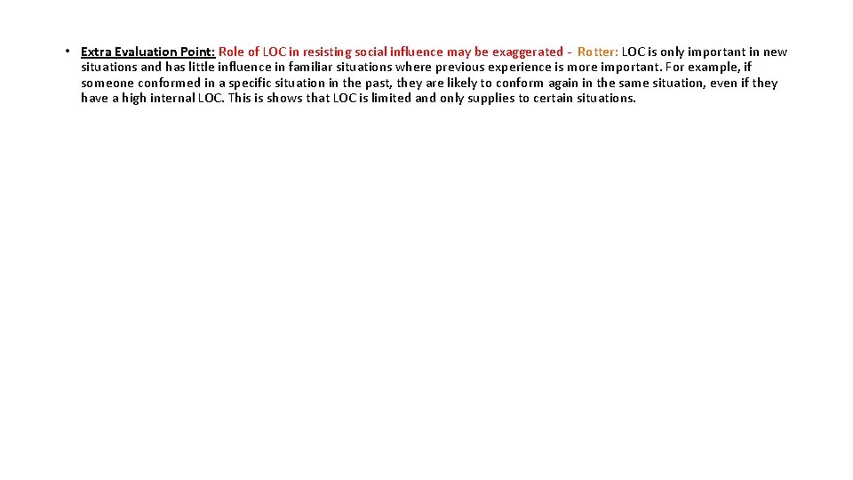  • Extra Evaluation Point: Role of LOC in resisting social influence may be