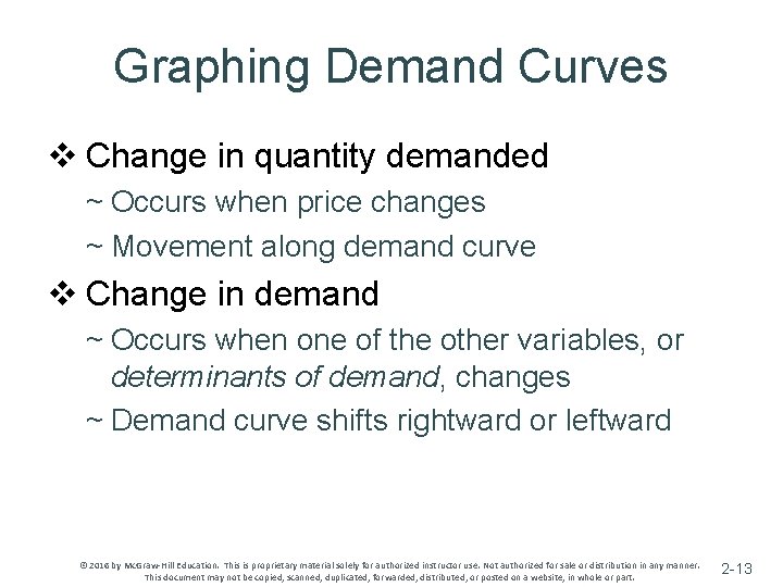 Graphing Demand Curves v Change in quantity demanded ~ Occurs when price changes ~