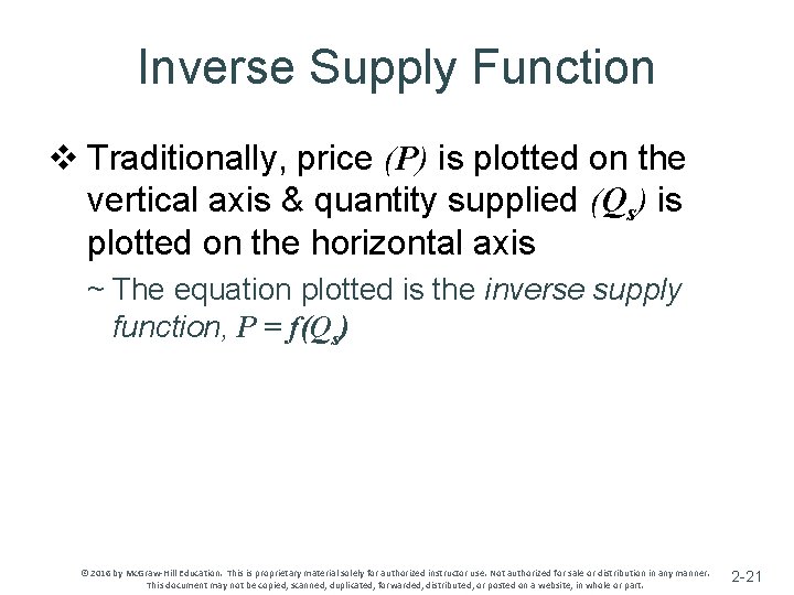 Inverse Supply Function v Traditionally, price (P) is plotted on the vertical axis &