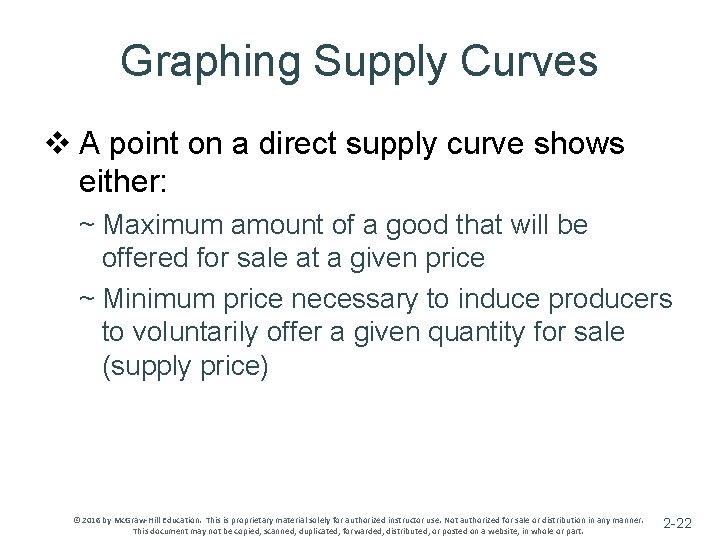 Graphing Supply Curves v A point on a direct supply curve shows either: ~