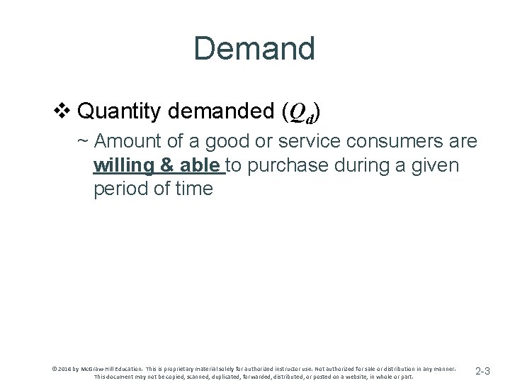 Demand v Quantity demanded (Qd) ~ Amount of a good or service consumers are