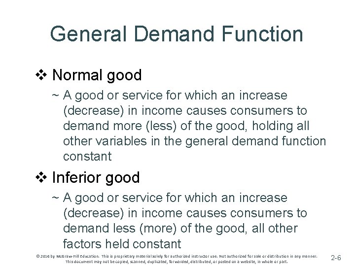 General Demand Function v Normal good ~ A good or service for which an