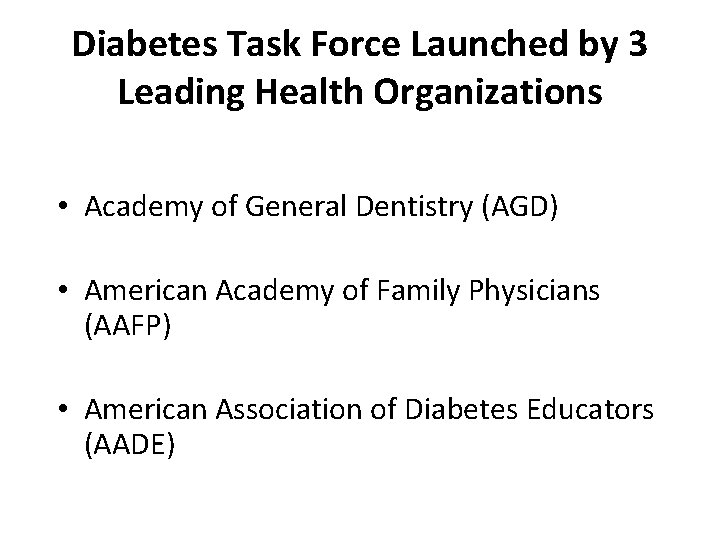 Diabetes Task Force Launched by 3 Leading Health Organizations • Academy of General Dentistry