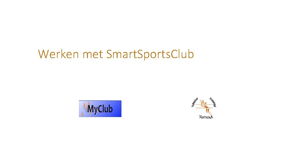 Werken met Smart. Sports. Club 