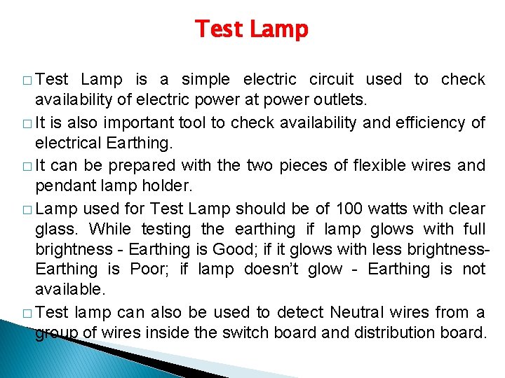 Test Lamp � Test Lamp is a simple electric circuit used to check availability