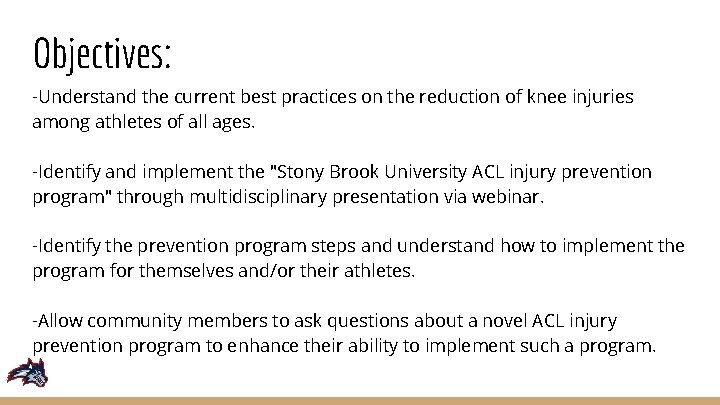 Objectives: -Understand the current best practices on the reduction of knee injuries among athletes