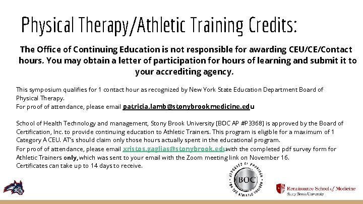 Physical Therapy/Athletic Training Credits: The Office of Continuing Education is not responsible for awarding