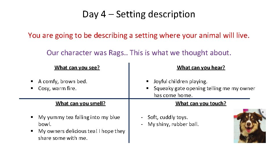 Day 4 – Setting description You are going to be describing a setting where
