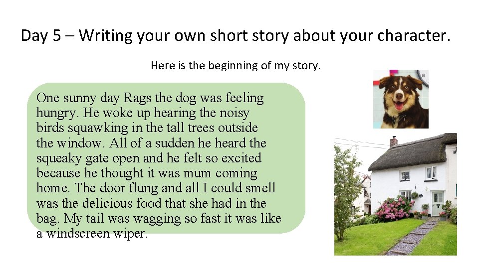 Day 5 – Writing your own short story about your character. Here is the