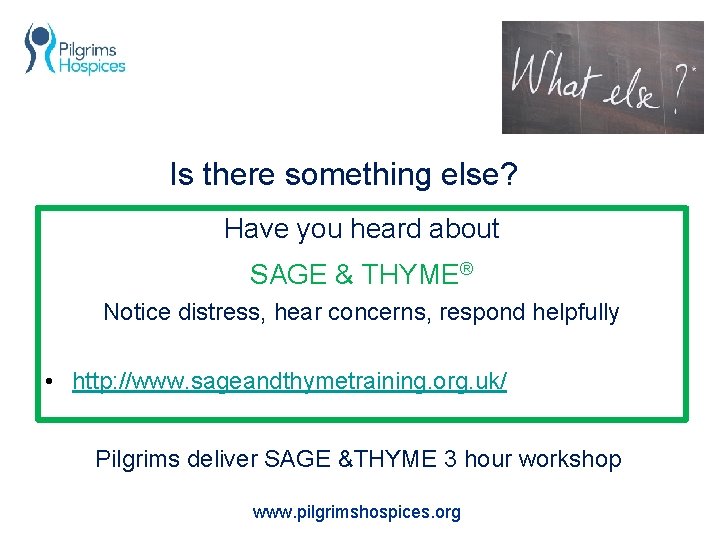 Is there something else? Have you heard about SAGE & THYME® Notice distress, hear