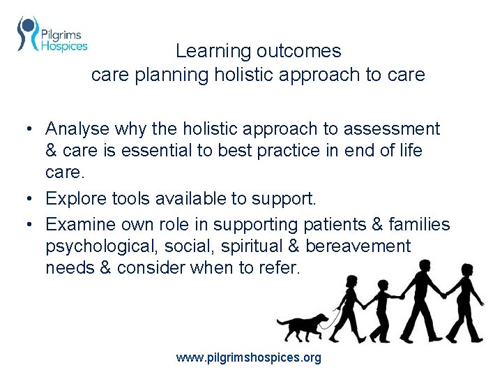 Learning outcomes care planning holistic approach to care • Analyse why the holistic approach