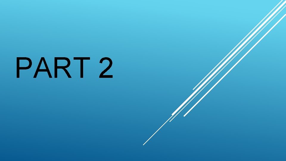 PART 2 