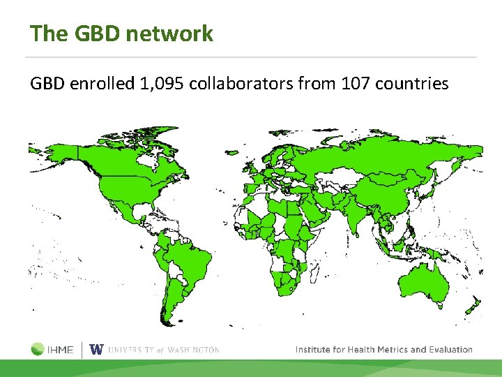 The GBD network GBD enrolled 1, 095 collaborators from 107 countries 