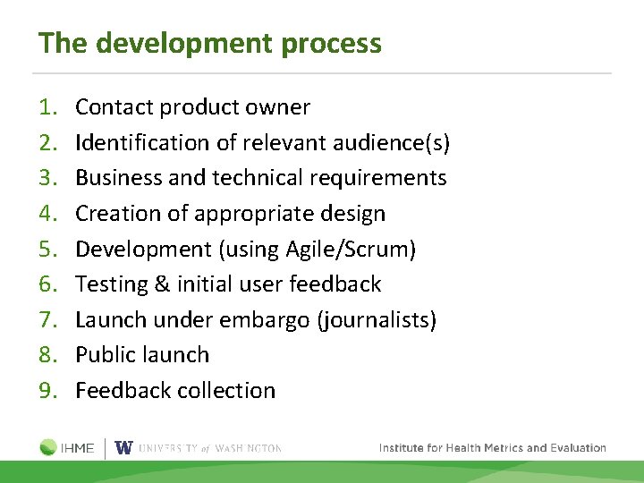 The development process 1. 2. 3. 4. 5. 6. 7. 8. 9. Contact product