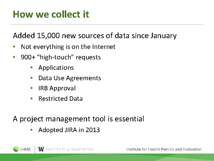 How we collect it Added 15, 000 new sources of data since January •