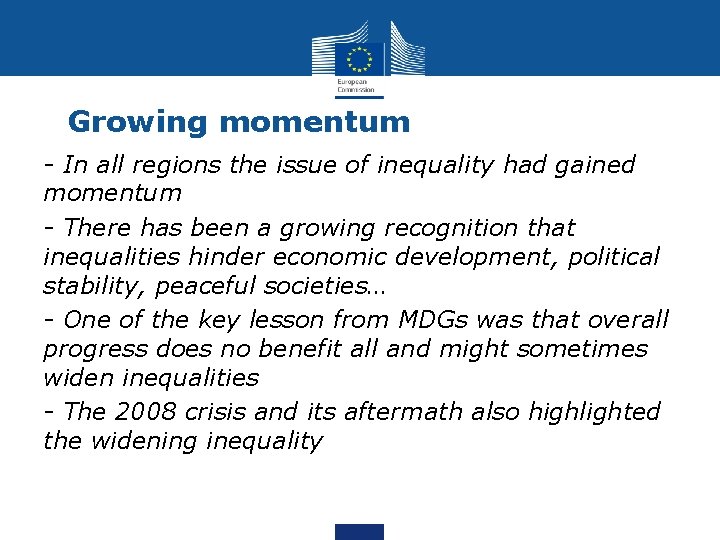 Growing momentum - In all regions the issue of inequality had gained momentum -