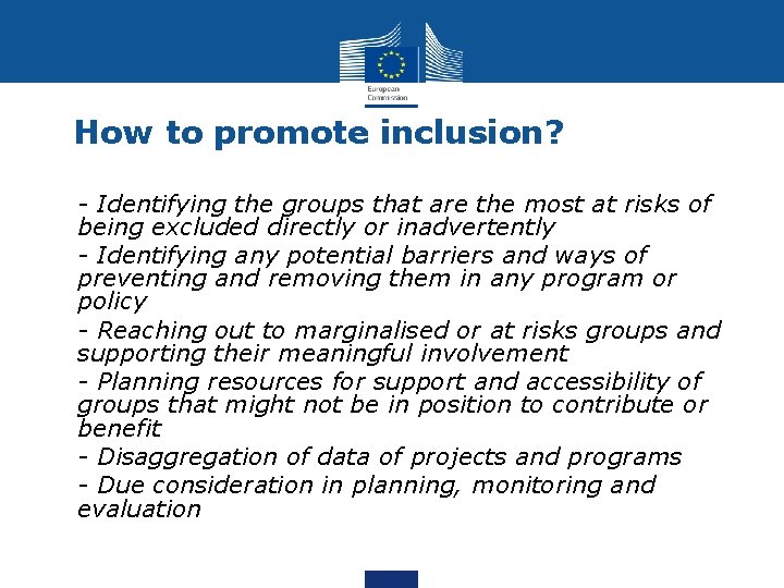 How to promote inclusion? • - Identifying the groups that are the most at