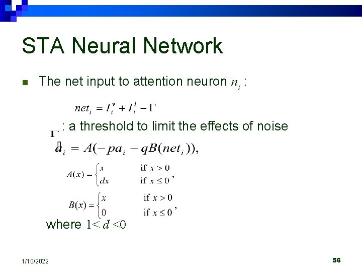 STA Neural Network n The net input to attention neuron ni : : a