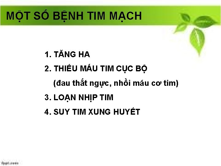 MỘT SỐ BỆNH TIM MẠCH 1. TĂNG HA 2. THIẾU MÁU TIM CỤC BỘ