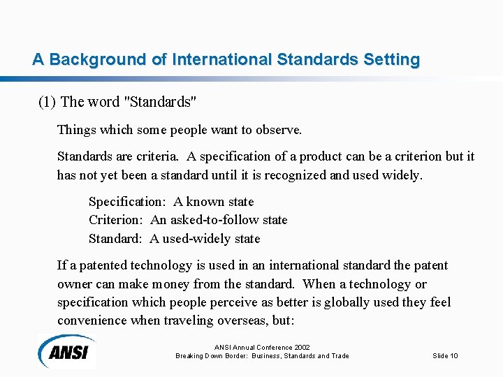 A Background of International Standards Setting (1) The word "Standards" Things which some people