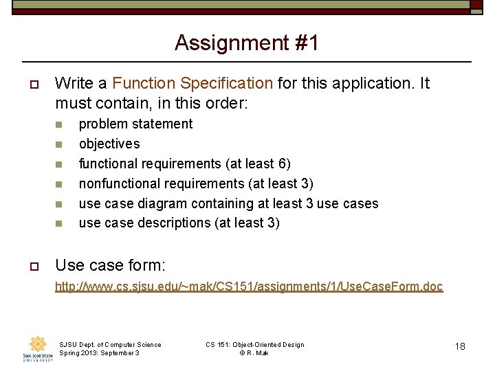 Assignment #1 o Write a Function Specification for this application. It must contain, in