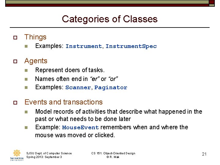 Categories of Classes o Things n o Agents n n n o Examples: Instrument,