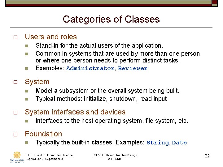Categories of Classes o Users and roles n n n o System n n