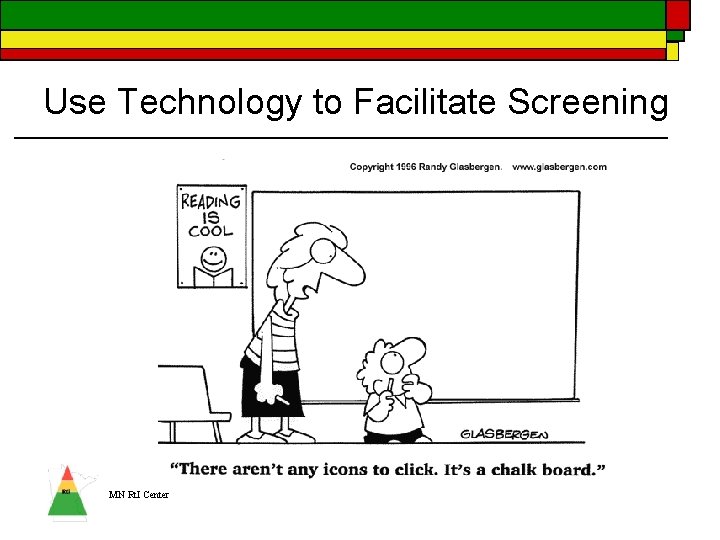 Use Technology to Facilitate Screening MN Rt. I Center 