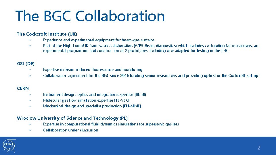 The BGC Collaboration The Cockcroft Institute (UK) • • Experience and experimental equipment for