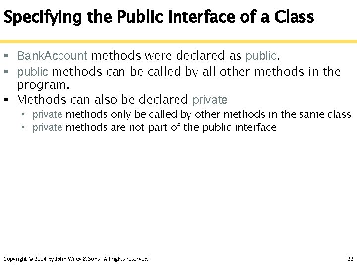 Specifying the Public Interface of a Class § Bank. Account methods were declared as