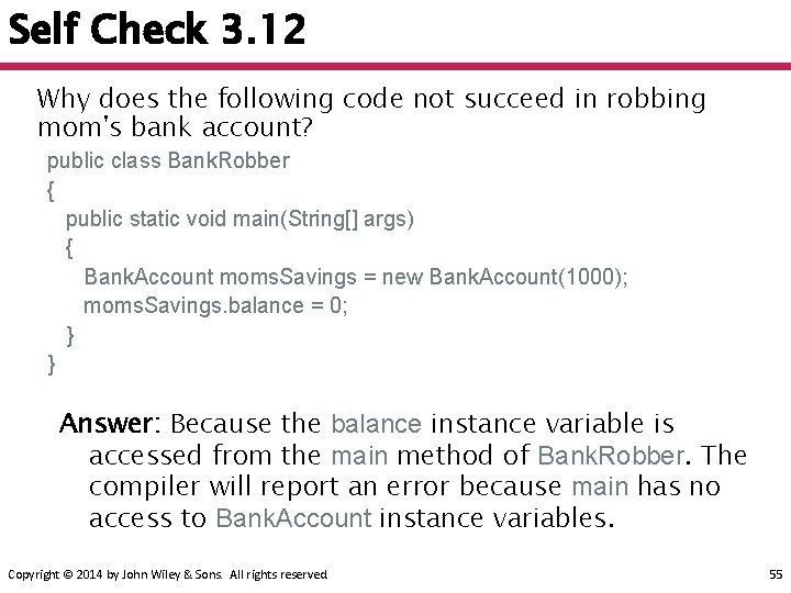 Self Check 3. 12 Why does the following code not succeed in robbing mom's