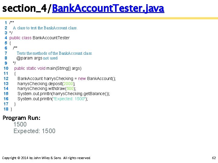 section_4/Bank. Account. Tester. java 1 /** 2 A class to test the Bank. Account
