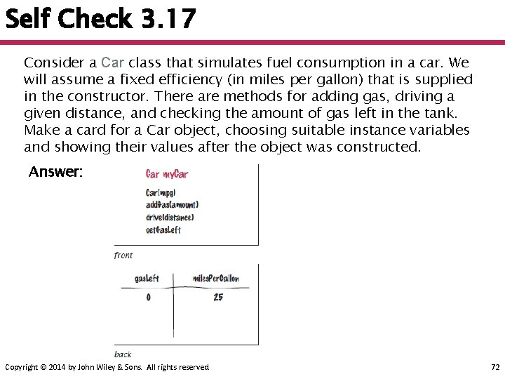 Self Check 3. 17 Consider a Car class that simulates fuel consumption in a