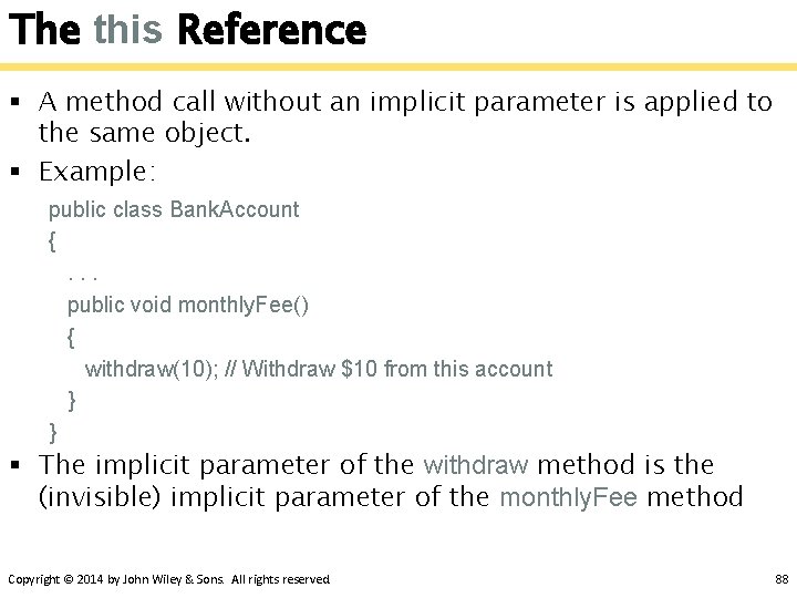 The this Reference § A method call without an implicit parameter is applied to