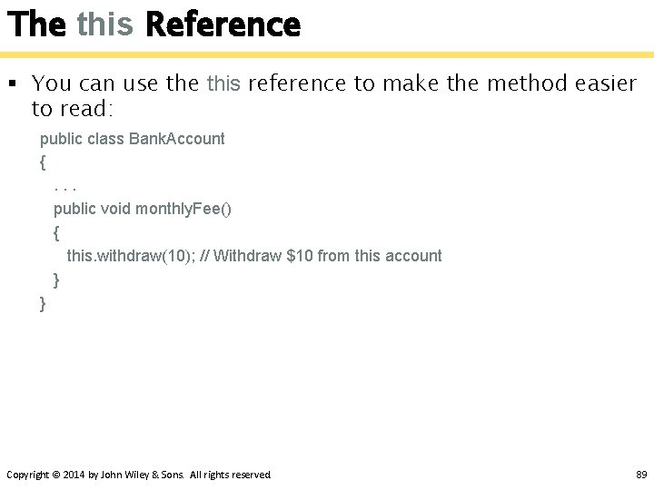The this Reference § You can use this reference to make the method easier