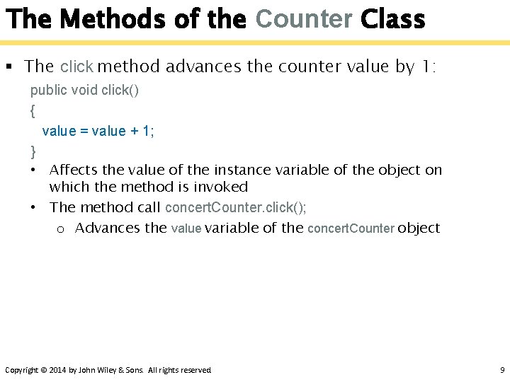 The Methods of the Counter Class § The click method advances the counter value