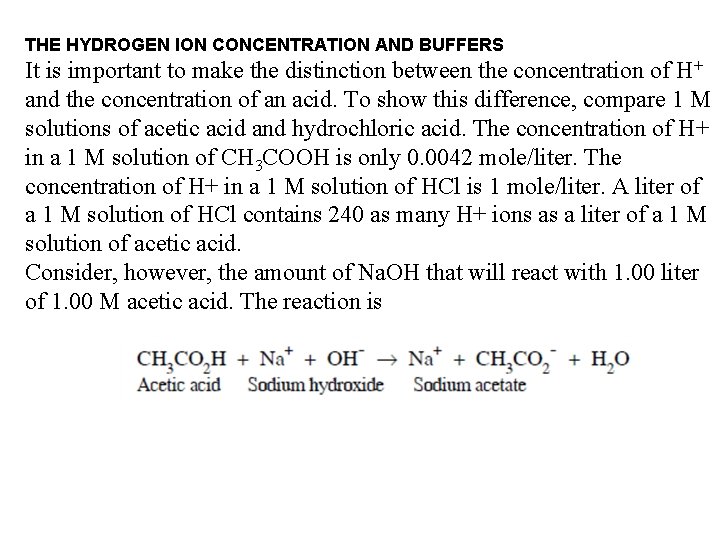 THE HYDROGEN ION CONCENTRATION AND BUFFERS It is important to make the distinction between