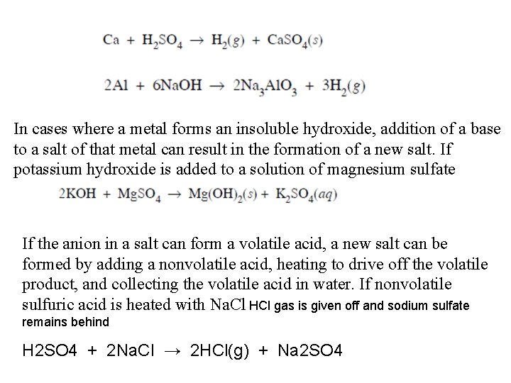In cases where a metal forms an insoluble hydroxide, addition of a base to
