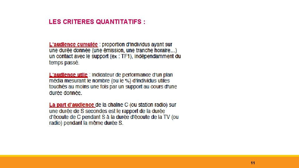 LES CRITERES QUANTITATIFS : 11 