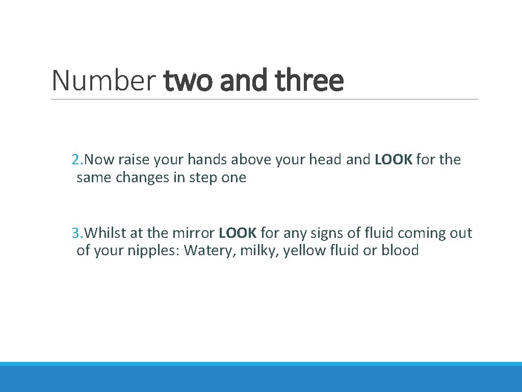 Number two and three 2. Now raise your hands above your head and LOOK