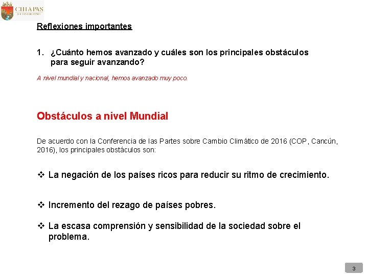 Reflexiones importantes 1. ¿Cuánto hemos avanzado y cuáles son los principales obstáculos para seguir