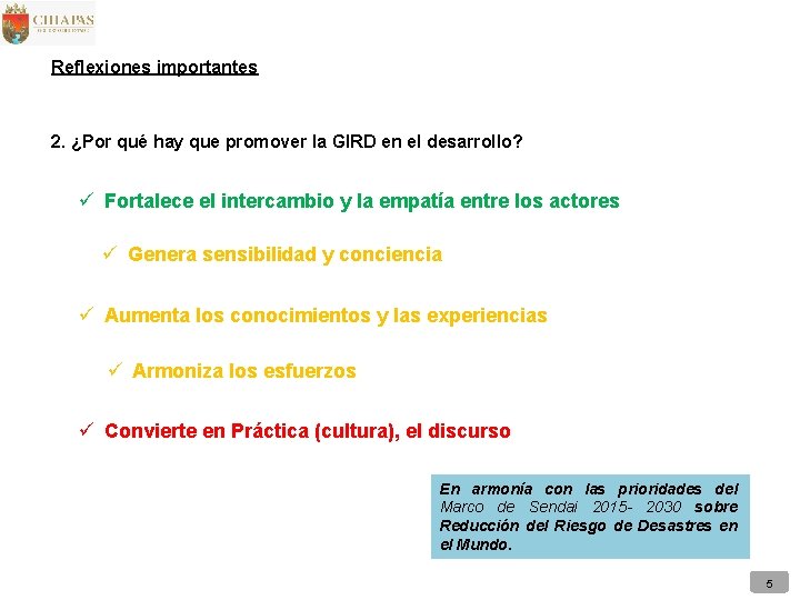 Reflexiones importantes 2. ¿Por qué hay que promover la GIRD en el desarrollo? ü