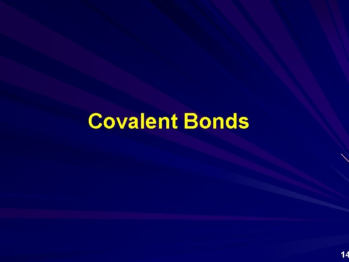 Covalent Bonds 14 