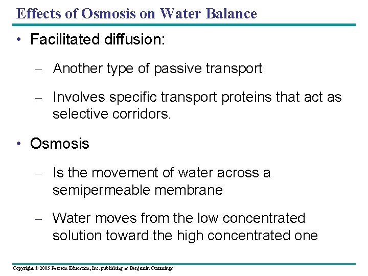 Effects of Osmosis on Water Balance • Facilitated diffusion: – Another type of passive