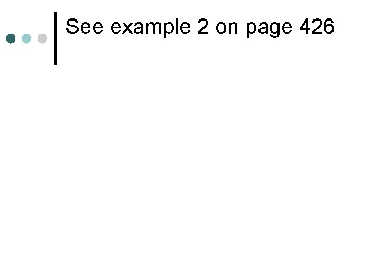 See example 2 on page 426 