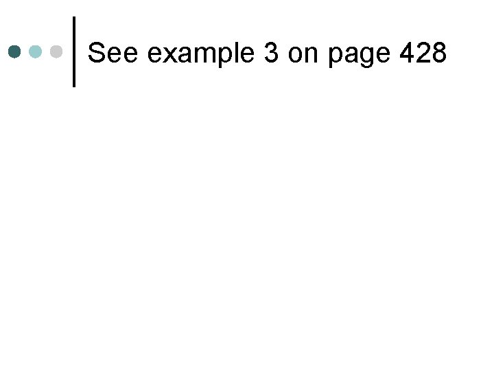 See example 3 on page 428 